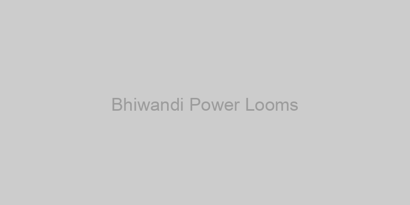 Bhiwandi Power Looms