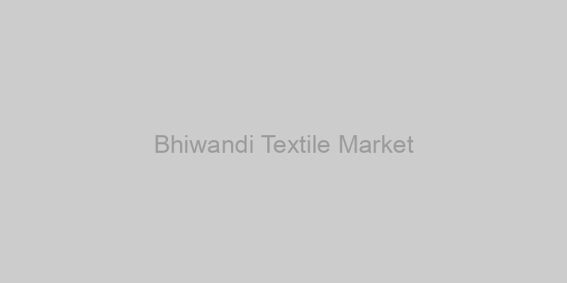 Bhiwandi Textile Market