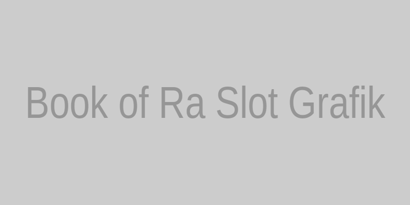 Grafik des modernen Book of Ra Slots