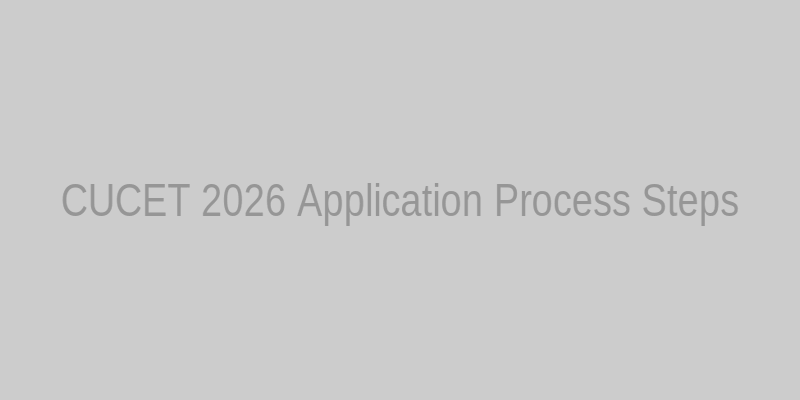 Placeholder: CUCET 2026 Application Flowchart