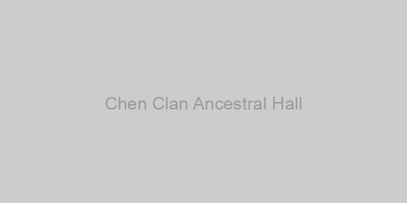 Chen Clan Ancestral Hall