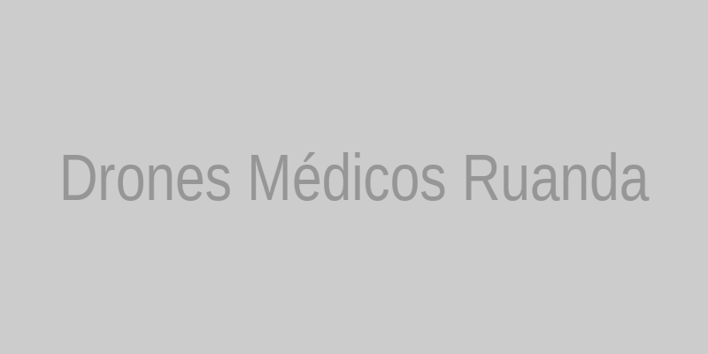 Drones Médicos Ruanda