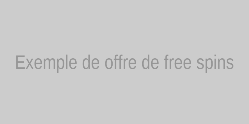 Offre de spins gratuits