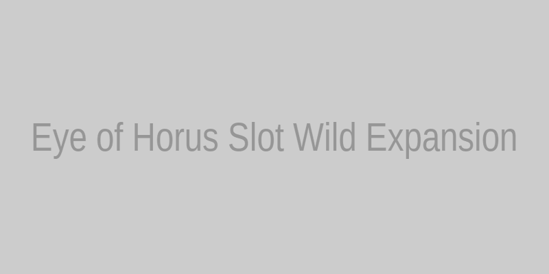 Eye of Horus expanding wild