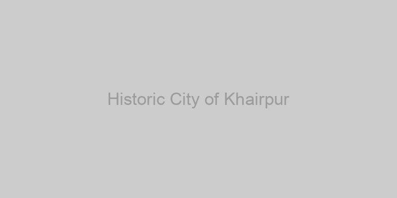 Historic City of Khairpur