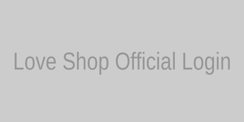 Официальная страница входа Love Shop с формой авторизации
