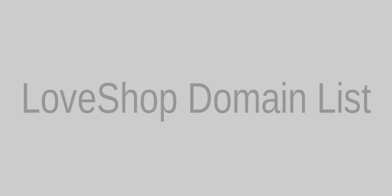 Список актуальных доменов LoveShop — запасные ссылки и зеркала магазина