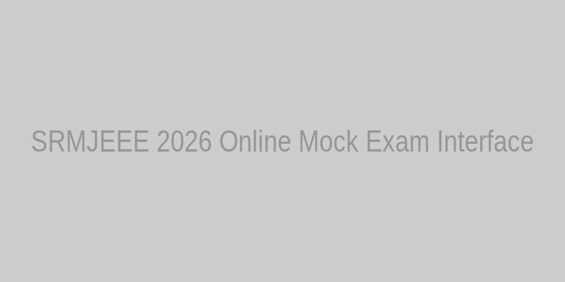 SRMJEEE 2026 Online Mock Exam Interface