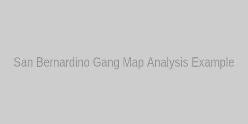 Sample gang territory map overlay for San Bernardino