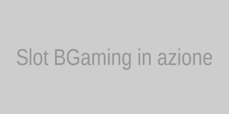 Esempio di slot BGaming