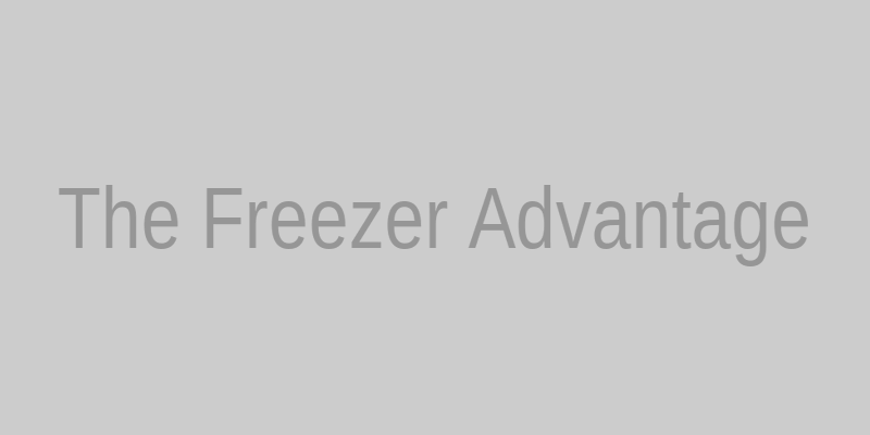 The Freezer Advantage