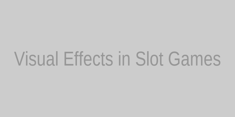 Animation of visual effects in slot games