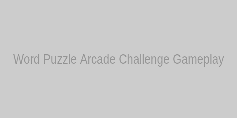 Word Puzzle Arcade Challenge gameplay showing letter feedback
