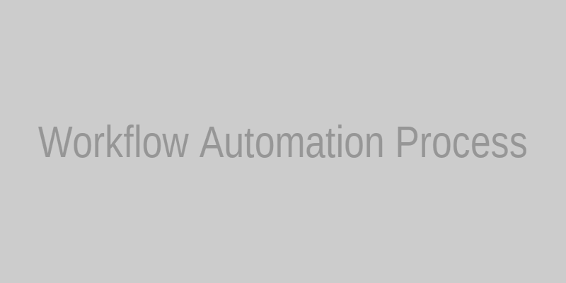 Workflow Automation Process