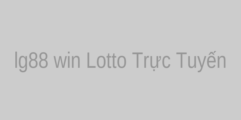 Hình ảnh giới thiệu lg88 win Lotto Trực Tuyến