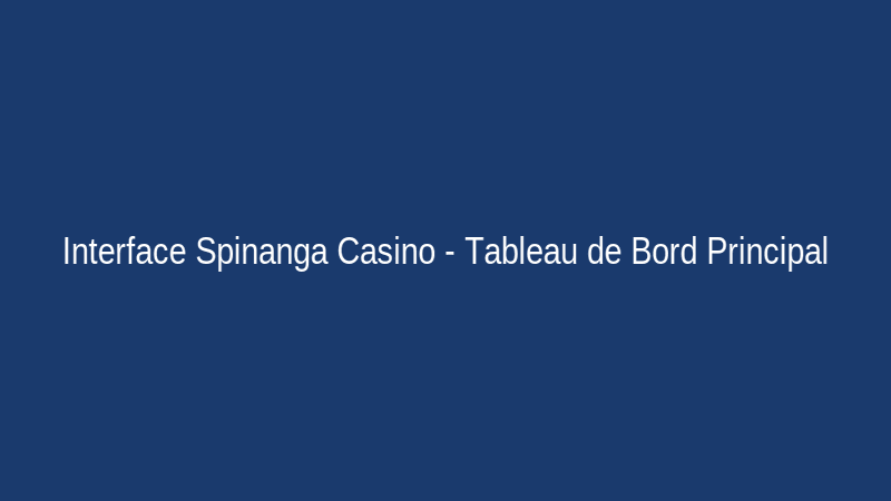 Interface du site web Spinanga Casino montrant les catégories de jeux et les promotions en vedette.