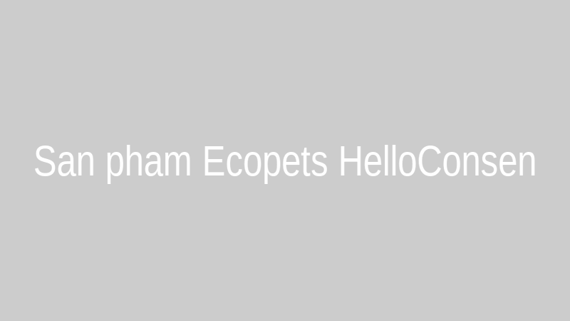 Sản phẩm chăm sóc thú cưng hữu cơ Ecopets từ HelloConsen