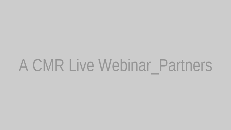 A CMR Live Webinar_Partners