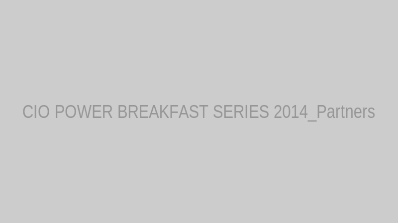 CIO POWER BREAKFAST SERIES 2014_Partners