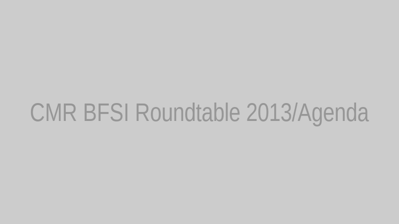 CMR BFSI Roundtable 2013/Agenda