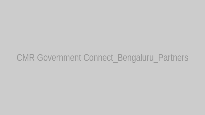 CMR Government Connect_Bengaluru_Partners