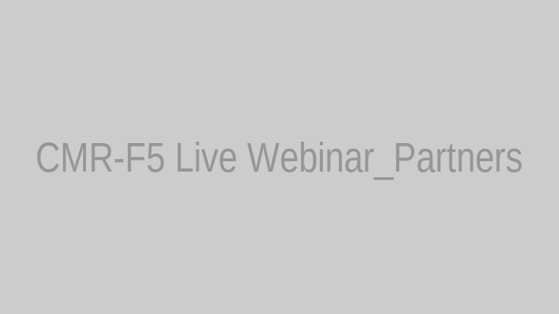 CMR-F5 Live Webinar_Partners