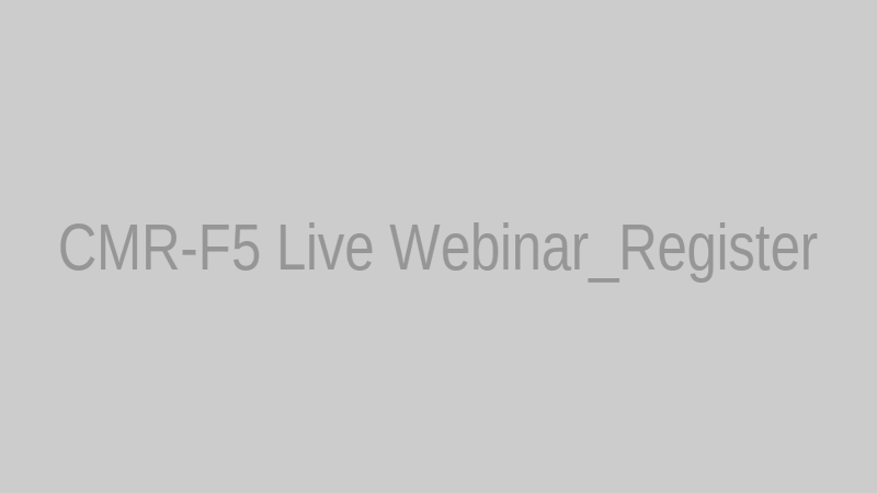 CMR-F5 Live Webinar_Register