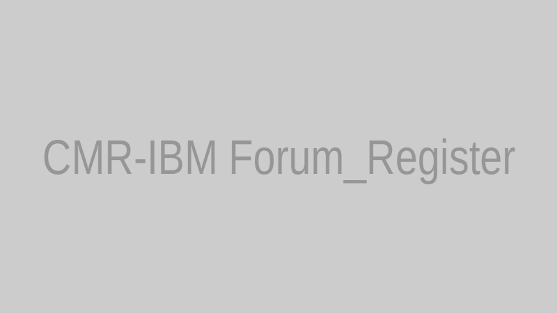 CMR-IBM Forum_Register