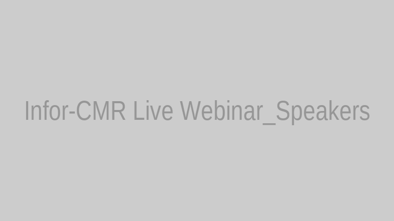 Infor-CMR Live Webinar_Speakers
