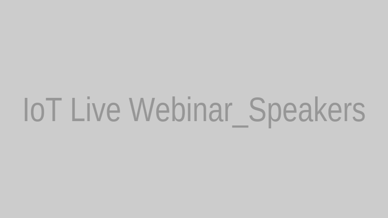 IoT Live Webinar_Speakers