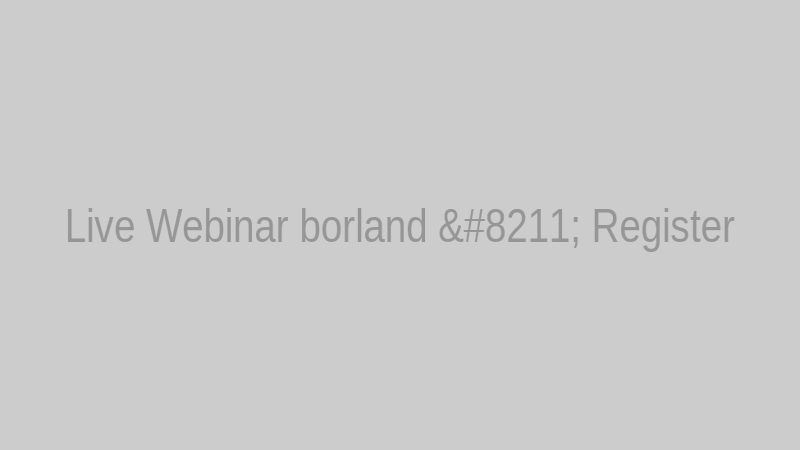 Live Webinar borland – Register