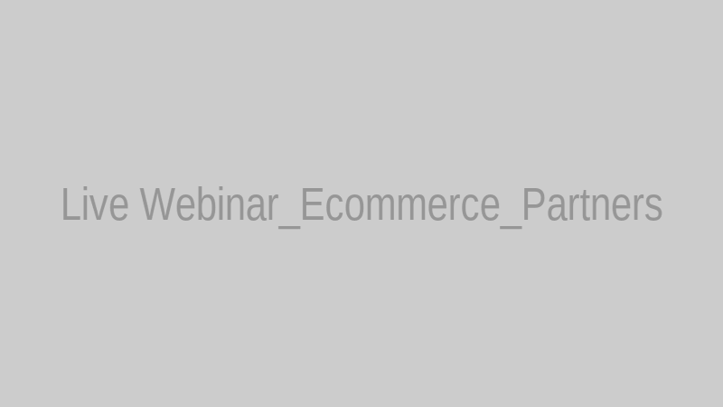 Live Webinar_Ecommerce_Partners