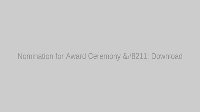 Nomination for Award Ceremony – Download