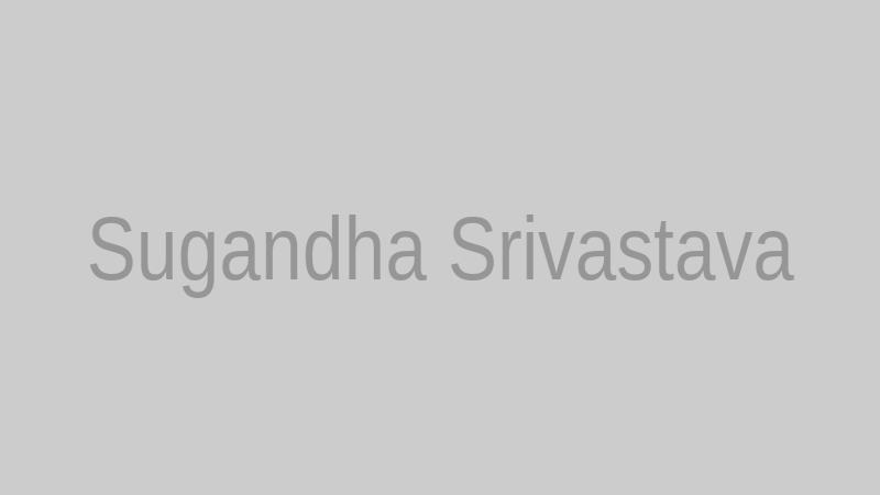 Sugandha Srivastava