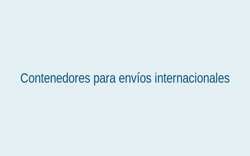 Contenedores para envíos internacionales