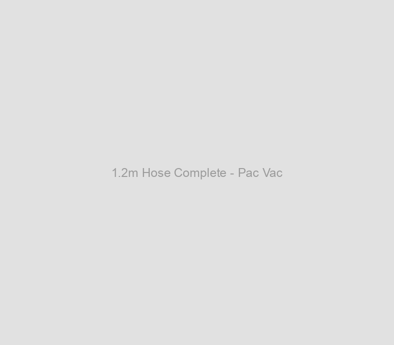 1.2m Hose Complete - Pac Vac