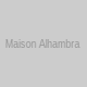 Maison Alhambra