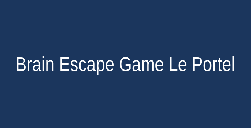 Brain Escape Game Le Portel - Loisirs indoor