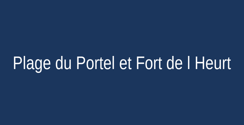 Plage du Portel et Fort de l Heurt - Que faire au Portel