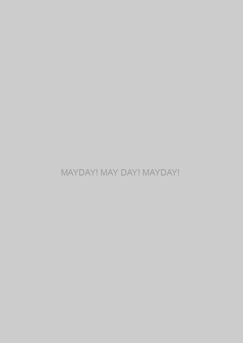 MAYDAY! MAY DAY! MAYDAY! 