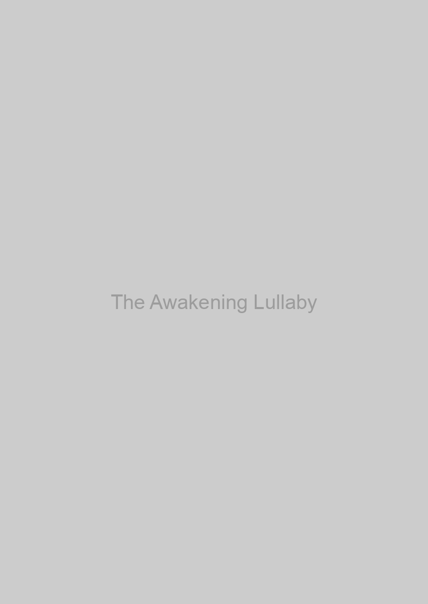 The Awakening Lullaby