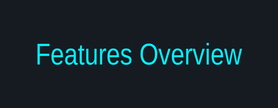 Features Overview