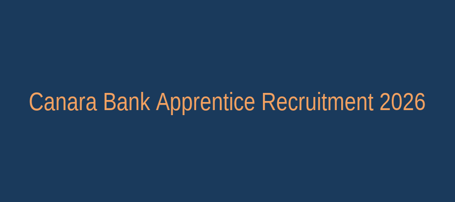 Canara Bank Apprentice Recruitment 2026 – 3500 Posts