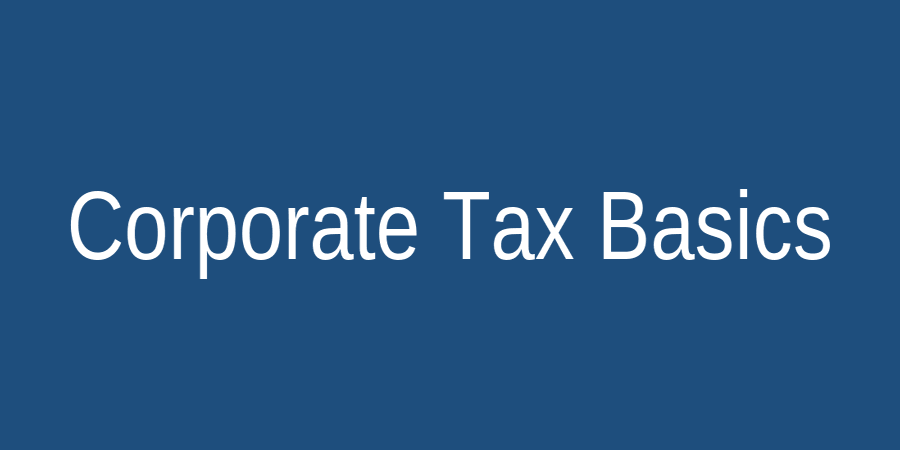 Corporate Tax Basics Guide